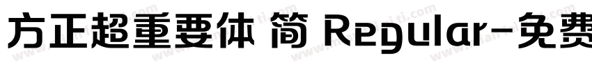 方正超重要体 简 Regular字体转换